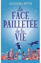 La face pailletée de la vie