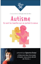 Autisme : ce sont les familles qui en parlent le mieux