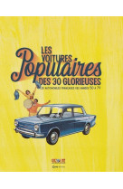 Les voitures populaires des 30 glorieuses - les automobiles françaises des années 50 à 79