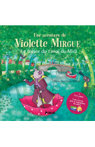 Aventure de violette mirgue t6 le tresor du canal du midi