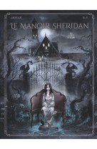 Le manoir sheridan - tome 01