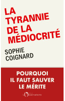 La tyrannie de la médiocrité