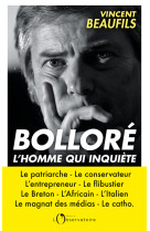 Bolloré, l'homme qui inquiète