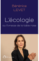 L'écologie ou l'ivresse de la table rase