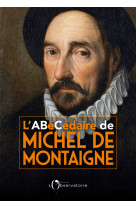 L'abécédaire de michel de montaigne