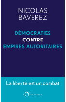 Démocraties contre empires autoritaires