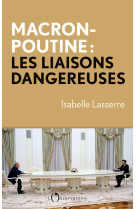 Macron-poutine, les liaisons dangereuses