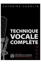 Catherine sadolin : technique vocale complete