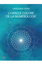 Cartes oracle - l'oracle coloré de la numérologie