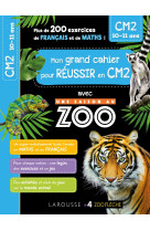 Mon cahier de cm2 - une saison au zoo