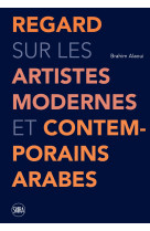 Regard sur les artistes modernes et contemporains arabes