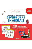 Mon cahier d'exercices pour devenir un as en anglais