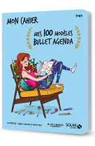 Mon cahier mes 100 modèles bullet agenda