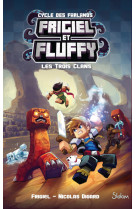 Frigiel et fluffy - tome 1 les trois clans