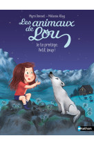 Les animaux de lou : je te protège, petit loup !