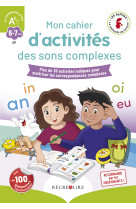 Mon cahier d'activités des alphas des sons complexes