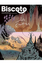 Biscoto n°109 – les cavernes