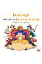 La princesse qui n'aimait pas les princes charmants