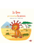 Le lion qui n'aimait pas la savane