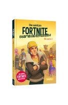 Une mission fortnite dont tu es le héros  - 99 contre 1 -  tome  1