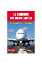 Le bonheur est dans l'avion - de l'aéroclub aux essais en vol