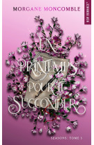 Un printemps pour te succomber