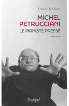 Michel petrucciani, le pianiste pressé