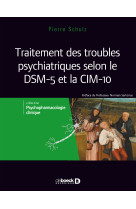 Traitement des troubles psychiatriques selon le dsm 5 et la cim-10