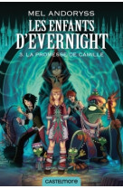 Les enfants d'evernight, t3 : la promesse de camille