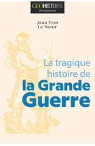 La tragique histoire de la grande guerre