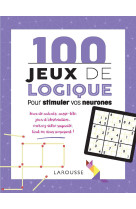 100 jeux de logique pour stimuler vos neurones