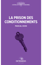 La prison des conditionnements