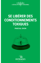 Se libérer des conditionnements toxiques