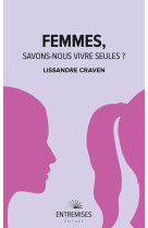 Femmes, savons-nous vivre seules ?