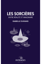 Les sorcières : entre réalité et imaginaire