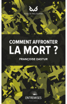 Comment affronter la mort ?