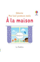 A la maison - mes tout premiers mots