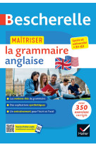 Bescherelle - maîtriser la grammaire anglaise (grammaire & exercices)