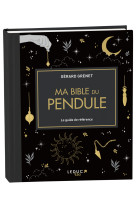 Ma bible du pendule - édition de luxe