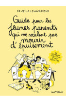 Guide pour les jeunes parents qui ne veulent pas mourir d'épuisement