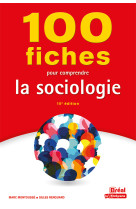 100 fiches pour comprendre la sociologie