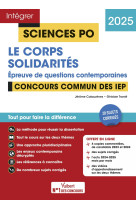 Sciences po - questions contemporaines - le corps + solidarités - concours commun des iep 2025