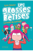 Les grosses bêtises - tome 3 la reine du carnage