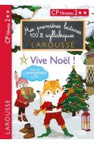 Mes premières lectures 100 % syllabiques niveau 2 vive noel les loulous