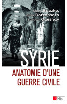 Syrie - anatomie d'une guerre civile