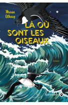 Là où sont les oiseaux