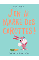 J'en ai marre des carottes