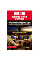 Mh370 la contre-enquête d'un pilote