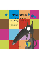 The wolf who wanted to change his color