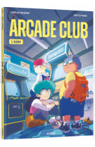 Arcade club - tome 1 - vicky